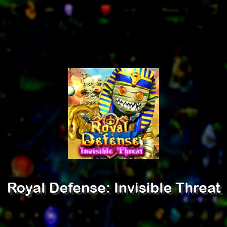 Royal Defense: Invisible Threat
