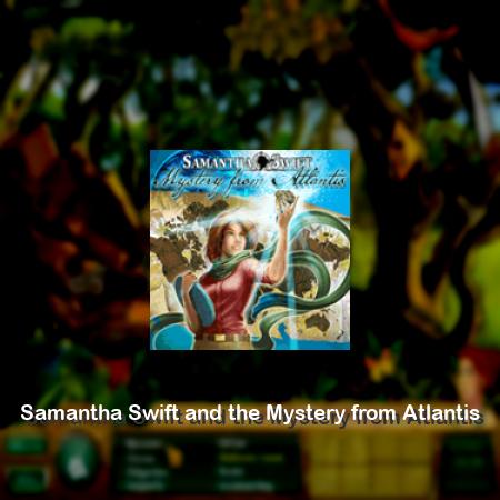 Samantha Swift and the Mystery from Atlantis