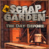 Scrap Garden: The Day Before