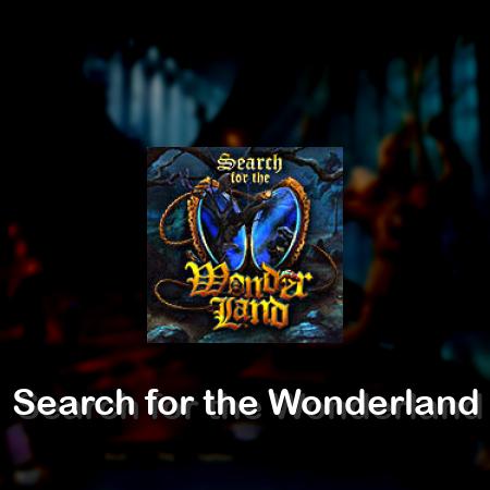 Search for the Wonderland