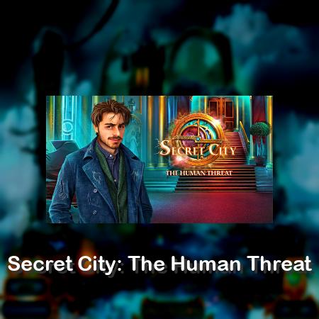 Secret City: The Human Threat