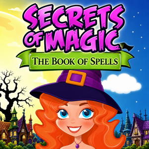 Secrets of Magic: The Book of Spells