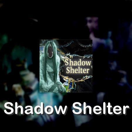 Shadow Shelter