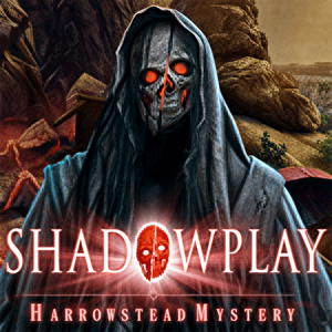 Shadowplay: Harrowstead Mystery