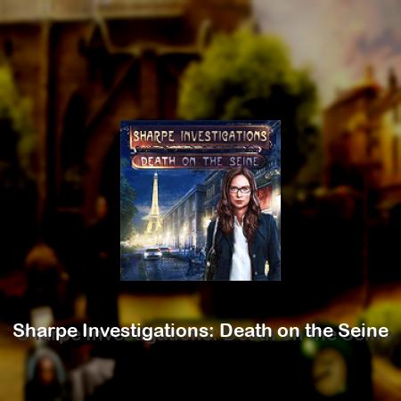 Sharpe Investigations: Death on the Seine