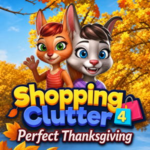 Shopping Clutter 4: A Perfect Thanksgiving