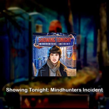 Showing Tonight: Mindhunters Incident