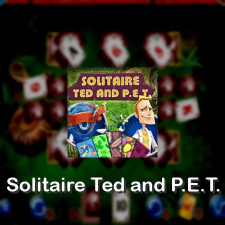 Solitaire Ted and P.E.T.