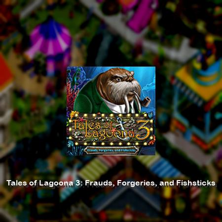 Tales of Lagoona 3: Frauds, Forgeries, and Fishsticks