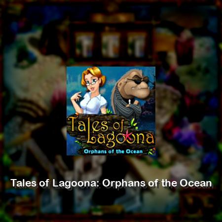 Tales of Lagoona: Orphans of the Ocean