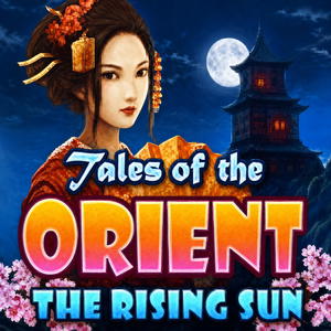 Tales of the Orient: The Rising Sun