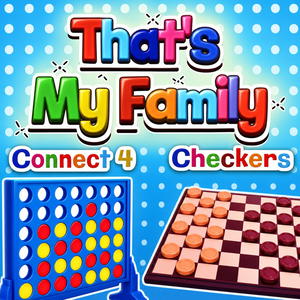 That's My Family: Checkers and Connect 4
