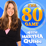 The 80's Game with Martha Quinn