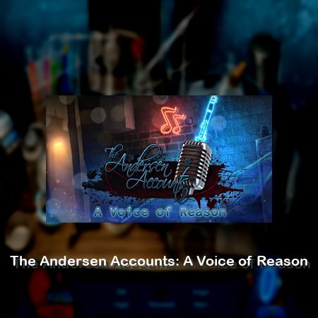 The Andersen Accounts: A Voice of Reason