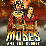 The Chronicles of Moses and the Exodus