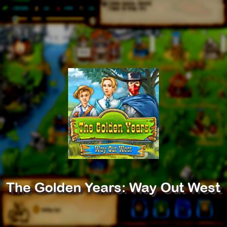 The Golden Years: Way Out West