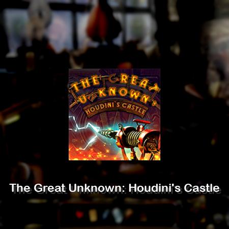 The Great Unknown: Houdini's Castle