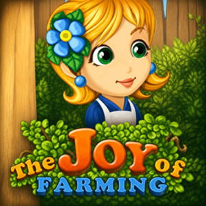 The Joy of Farming