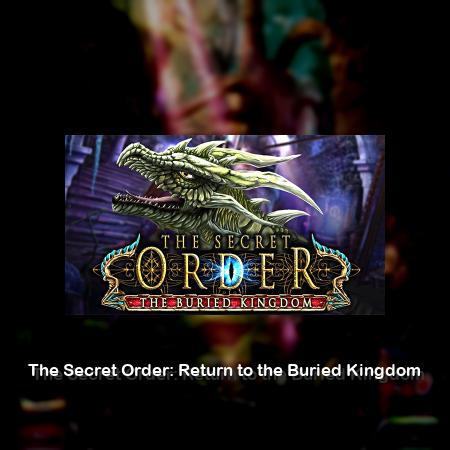 The Secret Order: Return to the Buried Kingdom
