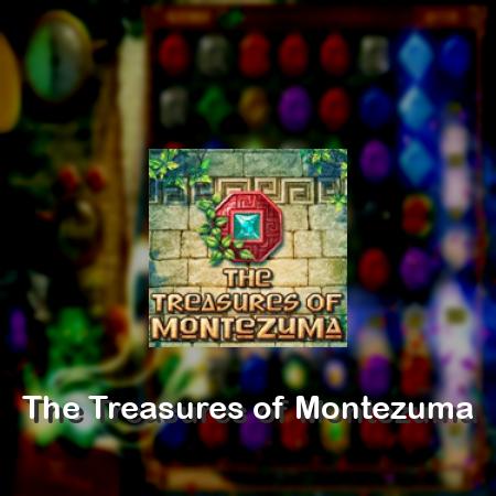 The Treasures of Montezuma