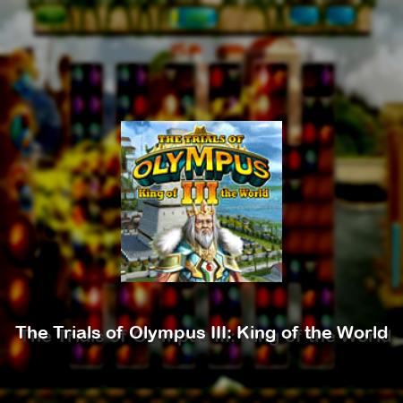 The Trials of Olympus III: King of the World