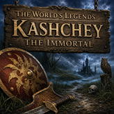 The World's Legends: Kashchey the Immortal