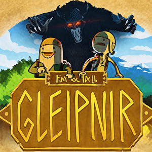 Tiny and Tall: Gleipnir