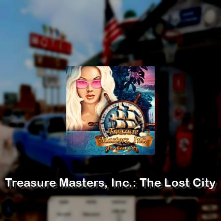 Treasure Masters, Inc.: The Lost City