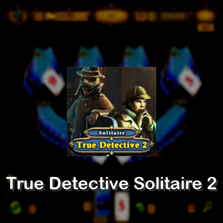 True Detective Solitaire 2