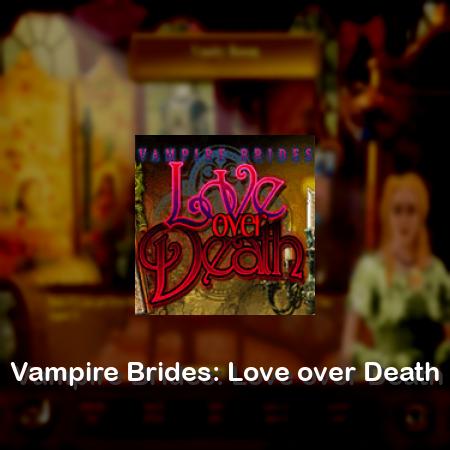 Vampire Brides: Love over Death