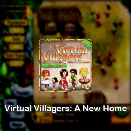 Virtual Villagers: A New Home