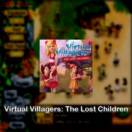 Virtual Villagers: The Lost Children
