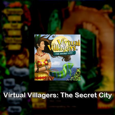 Virtual Villagers: The Secret City