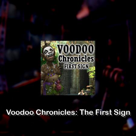 Voodoo Chronicles: The First Sign