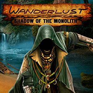 Wanderlust: Shadow of the Monolith