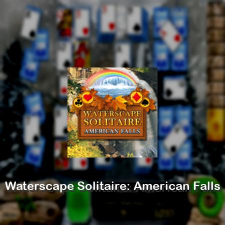Waterscape Solitaire: American Falls