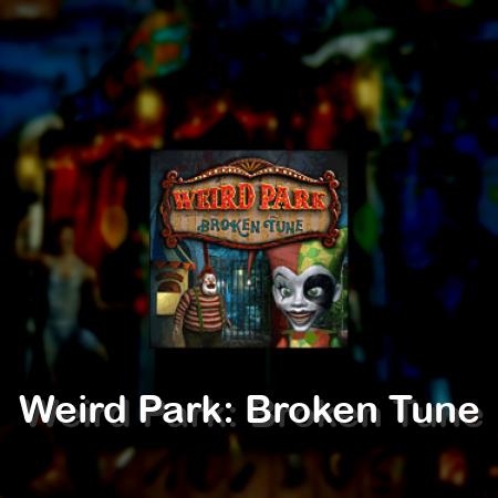 Weird Park: Broken Tune