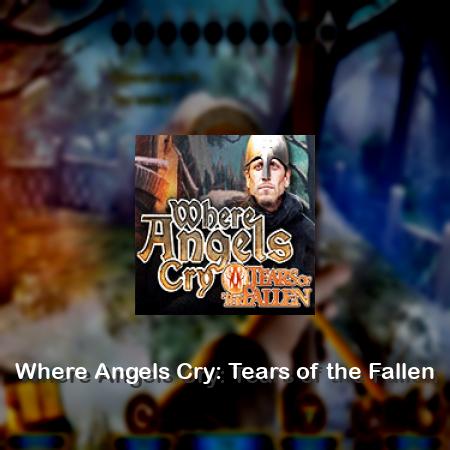 Where Angels Cry: Tears of the Fallen
