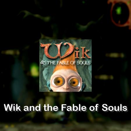 Wik and the Fable of Souls