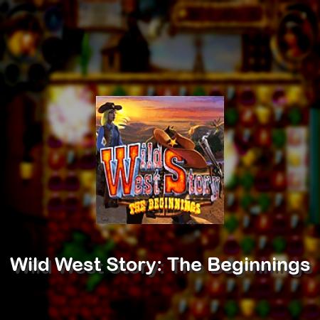 Wild West Story: The Beginnings