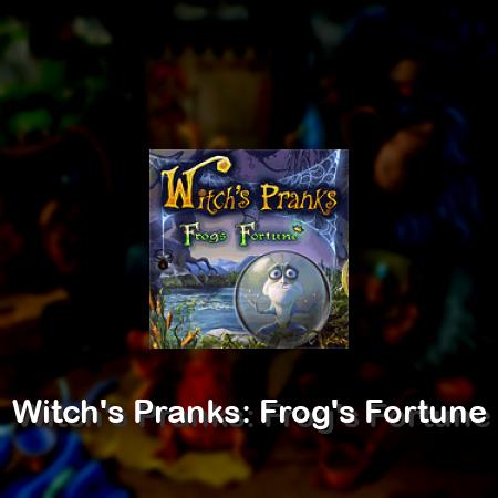 Witch's Pranks: Frog's Fortune
