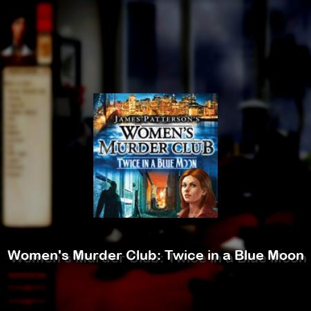 Women's Murder Club: Twice in a Blue Moon