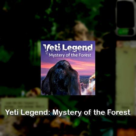Yeti Legend: Mystery of the Forest